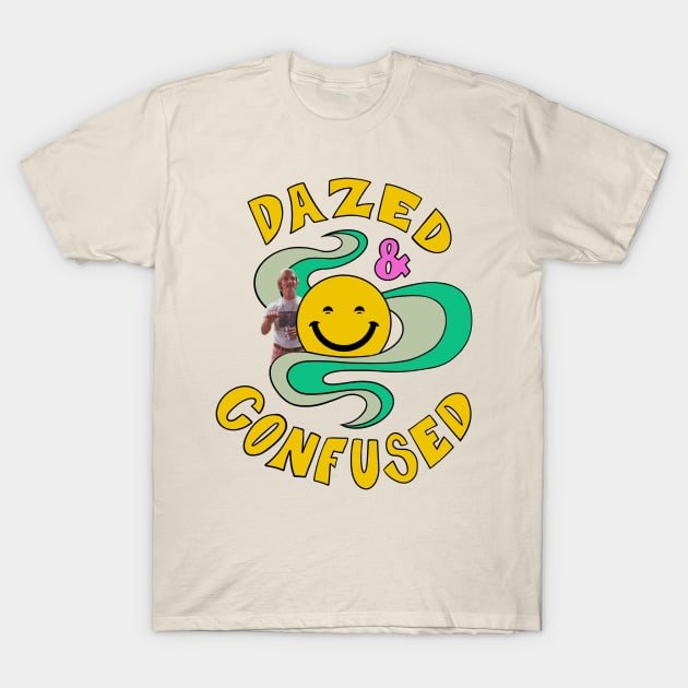 Dazed and Confused Alright T-Shirt by Joyjoy